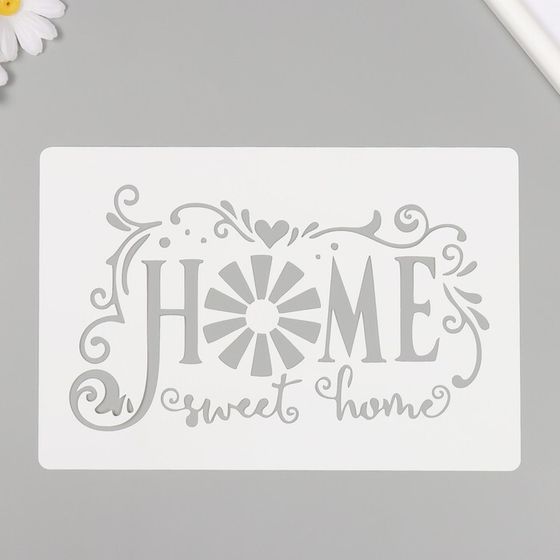 Трафарет пластиковый &quot;Home Sweet Home&quot;16х24 см