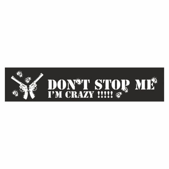 Полоса на лобовое стекло &quot;Don&#39;t stop me. I&#39;m crazy&quot;, черная, 1600 х 170 мм