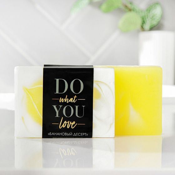 Мыло для рук «Do what you love», 100 г, аромат банан, BEAUTY FOX