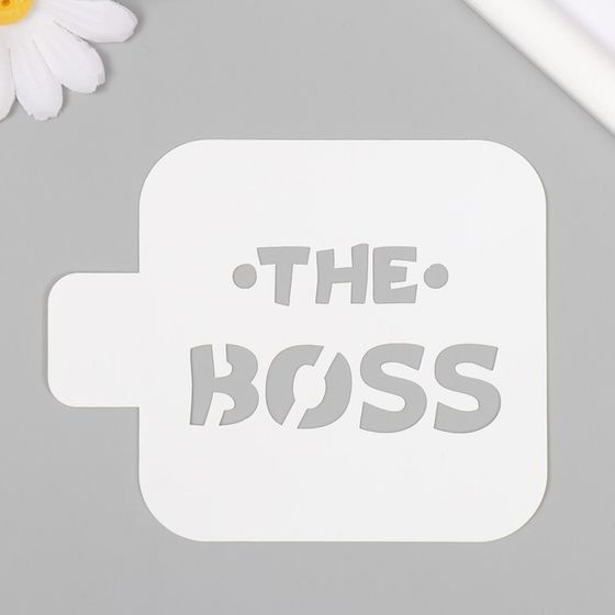 Трафарет пластиковый &quot;The Boss&quot;9х9 см